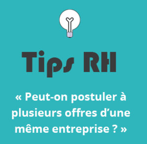 Les Tips RH LAB 5COM : Peut-on postuler à plusieurs offres d'une même entreprise ?