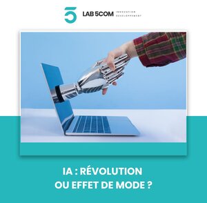 L’IA : Révolution ou effet de mode ?